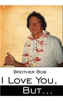 I Love You, But ...
