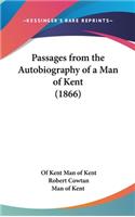 Passages from the Autobiography of a Man of Kent (1866)