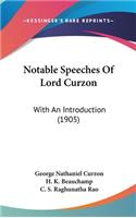 Notable Speeches Of Lord Curzon