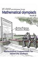 15 000 problems from Mathematical Olympiads book 8