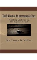 Youth Violence An International Crisis