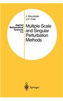 Multiple Scale and Singular Perturbation Methods