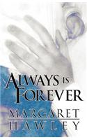 Always Is Forever