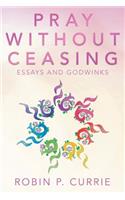 Pray Without Ceasing