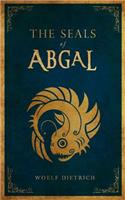 Seals of Abgal: A Guardians of the Seals Tale