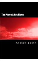 The Phoenix Has Risen: A Collection of Poetry and Prose(English)
