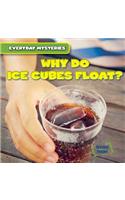 Why Do Ice Cubes Float?