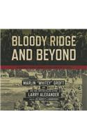 Bloody Ridge and Beyond: A World War II Marine's Memoir of Edson's Raiders Inthe Pacific