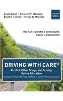 Driving with Care(r) Alcohol, Other Drugs, and Driving Safety Education Strategies for Responsible Living and Change: A Cognitive Behavioral Approach