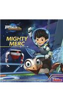 Miles from Tomorrowland Mighty Merc