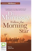 Follow the Morning Star