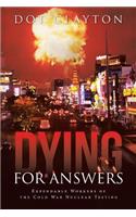 Dying for Answers: Expendable Workers of the Cold War Nuclear Testing(English)