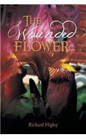 The Wounded Flower: (English)