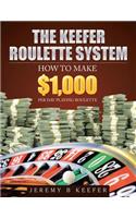 The Keefer Roulette System