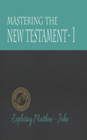 Mastering the New Testament - Part One: Matthew - John