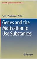 Genes and the Motivation to Use Substances: (61 Nebraska Symposium on Motivation)