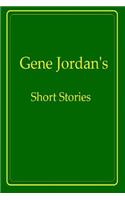 Gene Jordan's Short Stories: (English)