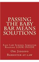 Passing The Baby Bar Means Solutions