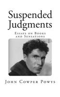 Suspended Judgments: Essays on Books and Sensations