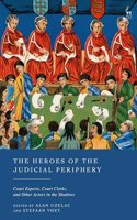 The Heroes of the Judicial Periphery