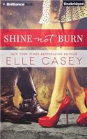 Shine Not Burn