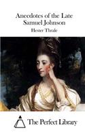 Anecdotes of the Late Samuel Johnson: (English)