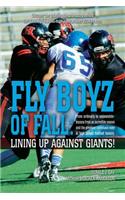 Fly Boyz of Fall: Lining Up Against Giants!