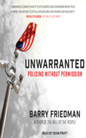 Unwarranted: Policing Without Permission: Policing Without Permission