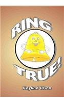 Ring True!