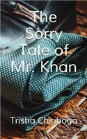 The Sorry Tale of Mr. Khan