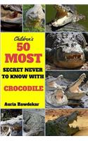 50 Most Secret Never To Know With Crocodile