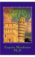 Greed Unbound IV