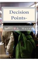 Decision Points-