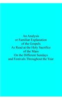 An Analysis or Familiar Explanation of the Gospels As Read at the Holy Sacrifice