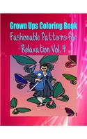 Grown Ups Coloring Book Fashionable Patterns for Relaxation Vol. 4