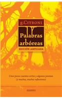 Palabras arbóreas - Edición Ampliada: Unos pocos cuentos cortos y algunos poemas (y muchas, muchas reflexiones)