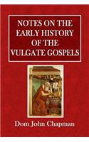 Notes of the Early History of the Vulgate Gospels
