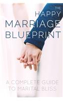 Happy Marriage Blueprint