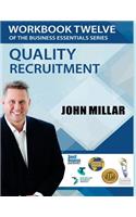 Workbook Twelve of the Business Essentials Series: Quality Recruitment(12 The Business Essentials Series Workbook)