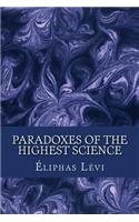 Paradoxes of the Highest Science