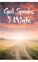God Speaks, I Write