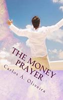 The Money Prayer: This Prayer Has Helped Many People Receive Extra Money!