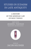 A History of the Mishnaic Law of Holy Things, Part 4: (26 Studies in Judaism in Late Antiquity)