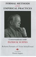 Formal Methods and Empirical Practices: Conversations with Patrick Suppes(CSLI Lecture Notes)