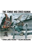 The Zombie Who Cried Human