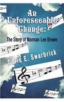 Unforeseeable Change