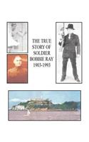 True Story of Soldier Bobbie Ray