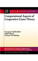 Computational Aspects of Cooperative Game Theory