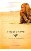 A Daughter's Heart: Falling in Love with the Father