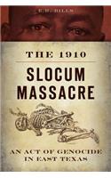 The 1910 Slocum Massacre